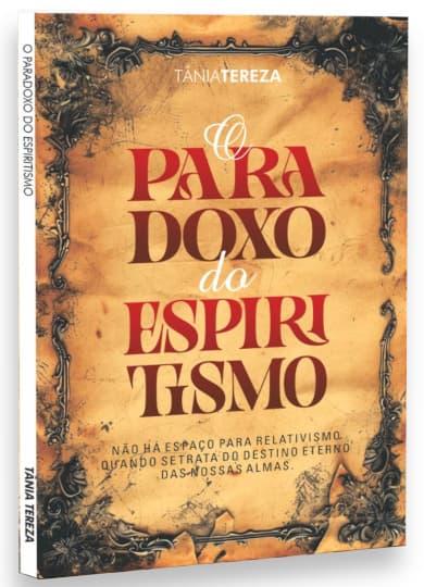 O PARADOXO DO ESPIRITISMO